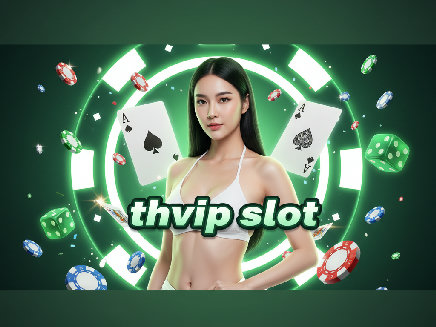 สล็อตเว็บตรง thvip slot